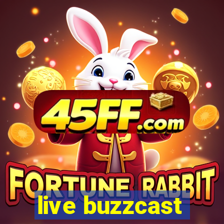 live buzzcast